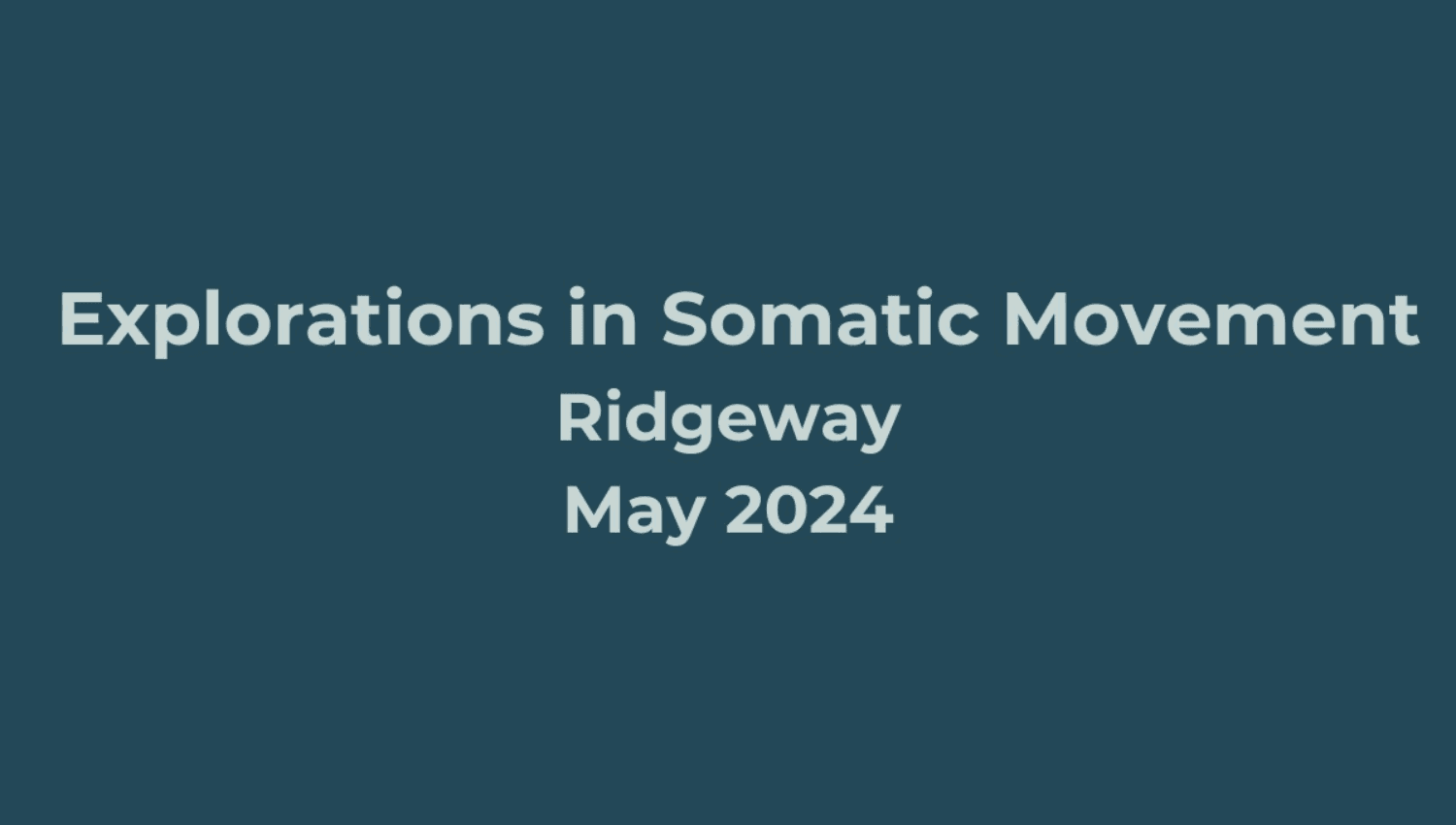 Image for Explorations in Somatic Movements - Ridgeway